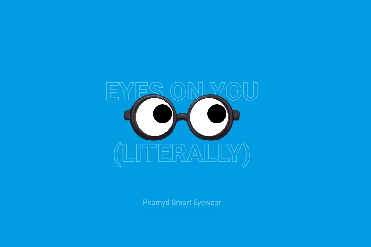 Piramyd Smart Eyewear's Work | DigiNull